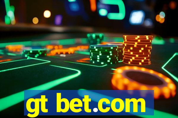 gt bet.com